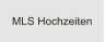 MLS Hochzeiten