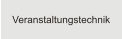 Veranstaltungstechnik